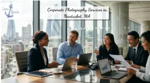 Corporate Photography Services in Nantucket, MA